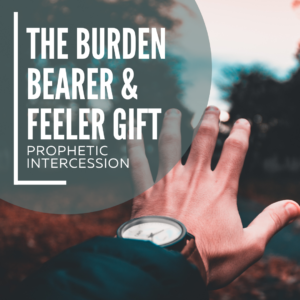 The Burden Bearer & Feeler Gift